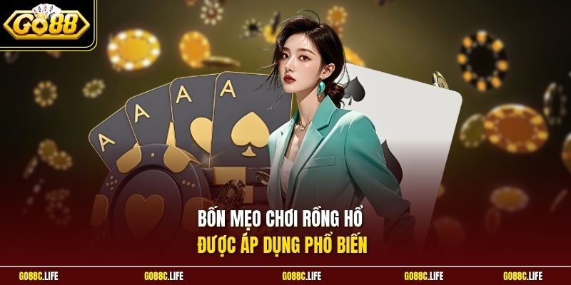 Bốn mẹo chơi Rồng Hổ được áp dụng phổ biến