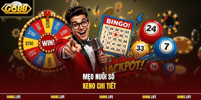 Mẹo nuôi số Keno chi tiết